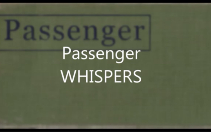 [图]Passenger-whispers 歌词版