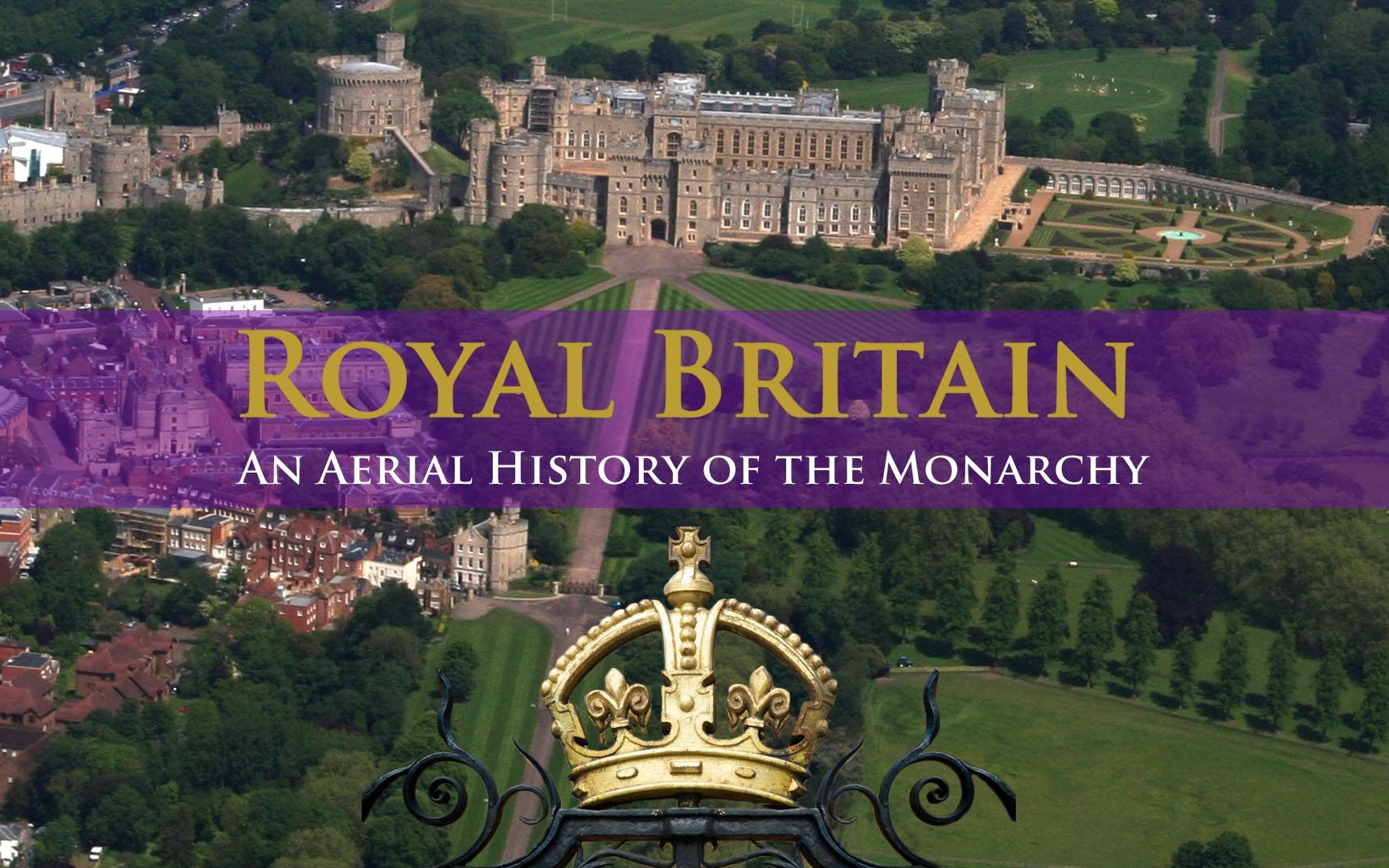 [图]英国王室：君主政体的架空史 Royal Britain: An Aerial History of the Monarchy