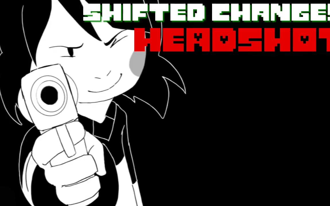 [Shifted Changes] HEADSHOT (Extended)哔哩哔哩bilibili