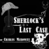 【BBC广播剧】Sherlock's Last Case