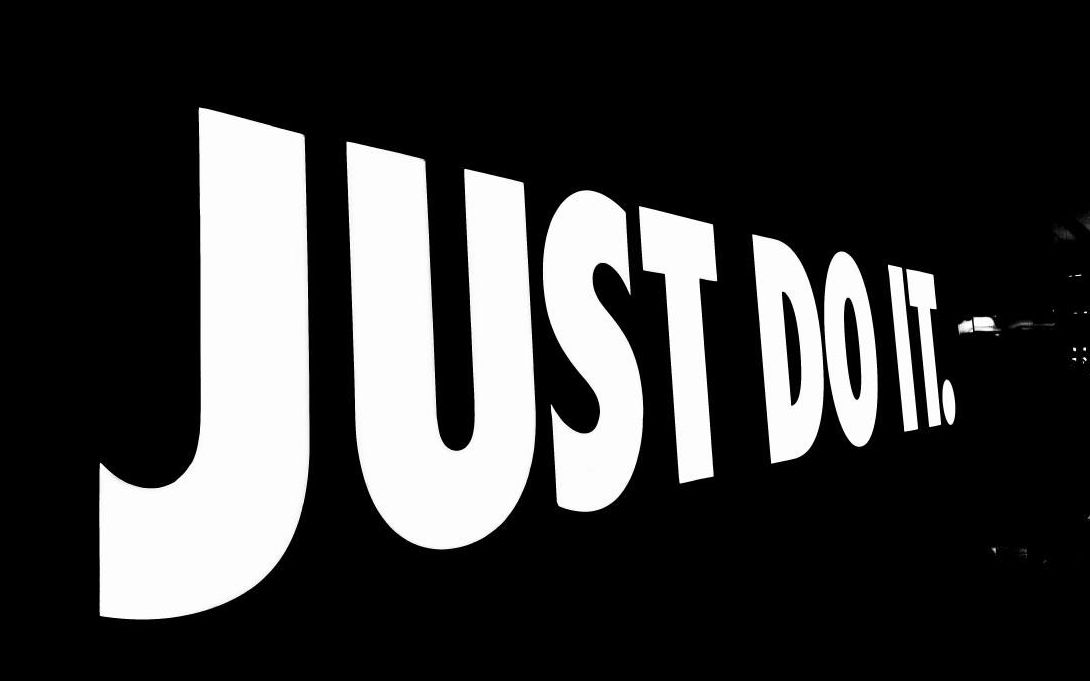 all greatness in your action, not in your words, just do it