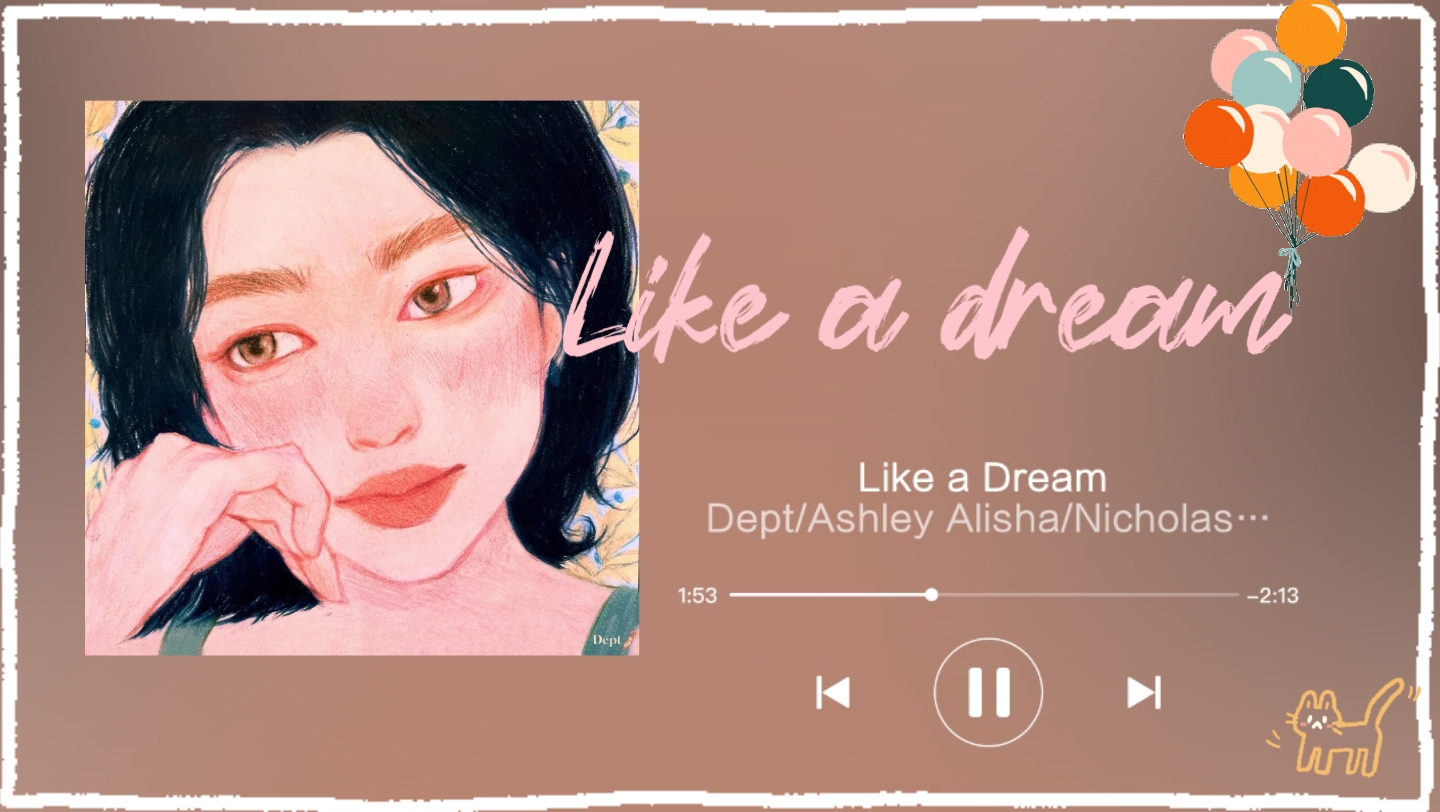 [图]『歌曲推荐』Like a Dream (feat. Ashley Alisha…）这歌听着像是在谈恋爱，太甜了！！