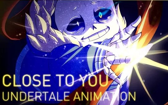 [图]Undertale CLOSE TO YOU(已翻译)