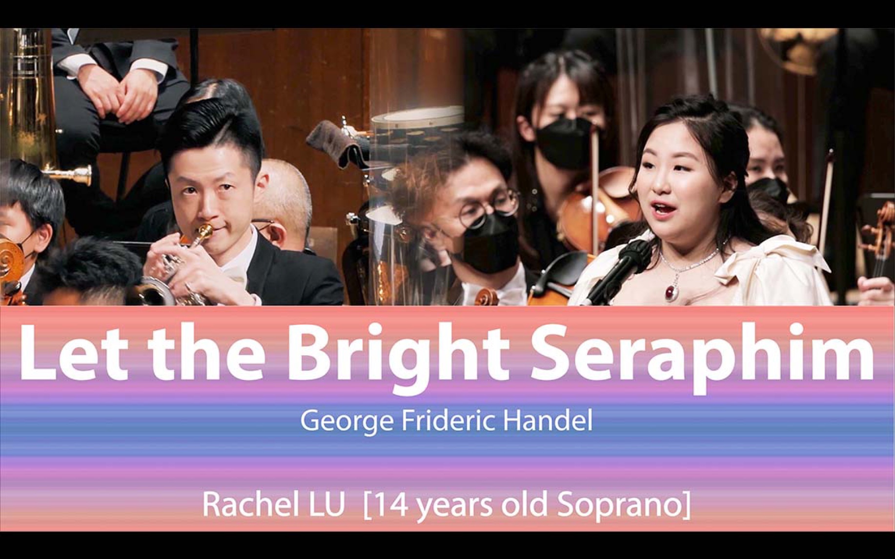 [图]Rachel Lu |「參孫」神劇 - 天使都來祝福 | 亨德尔| 14 岁女高音| Let the bright seraphim | Handel