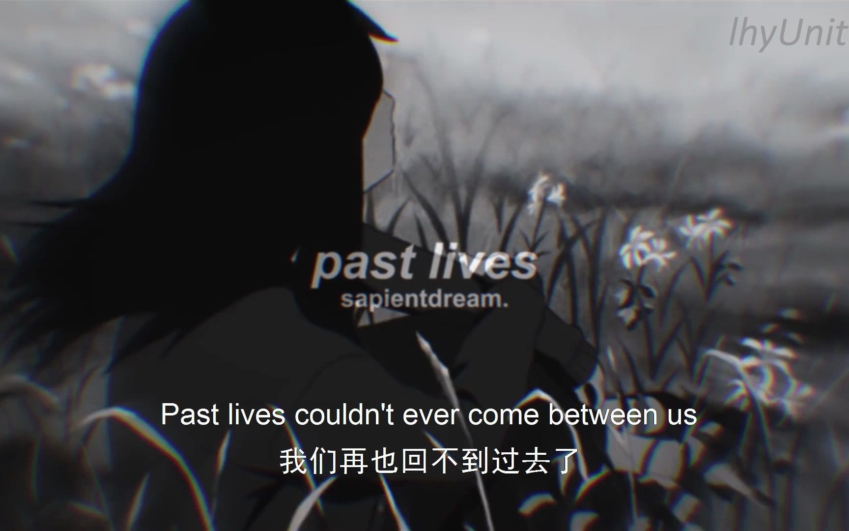 past lives  sapientdream(English & Chinese lyrics)哔哩哔哩bilibili