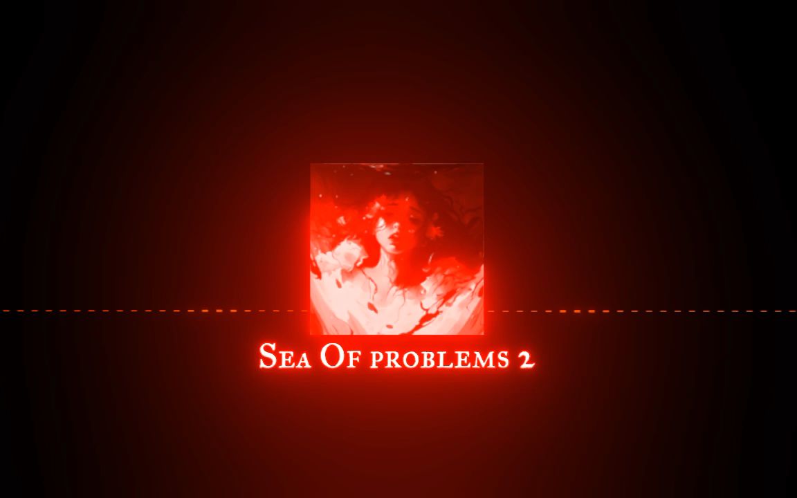 [图]【PHONK】Sea Of Problems 2【音乐可视化】