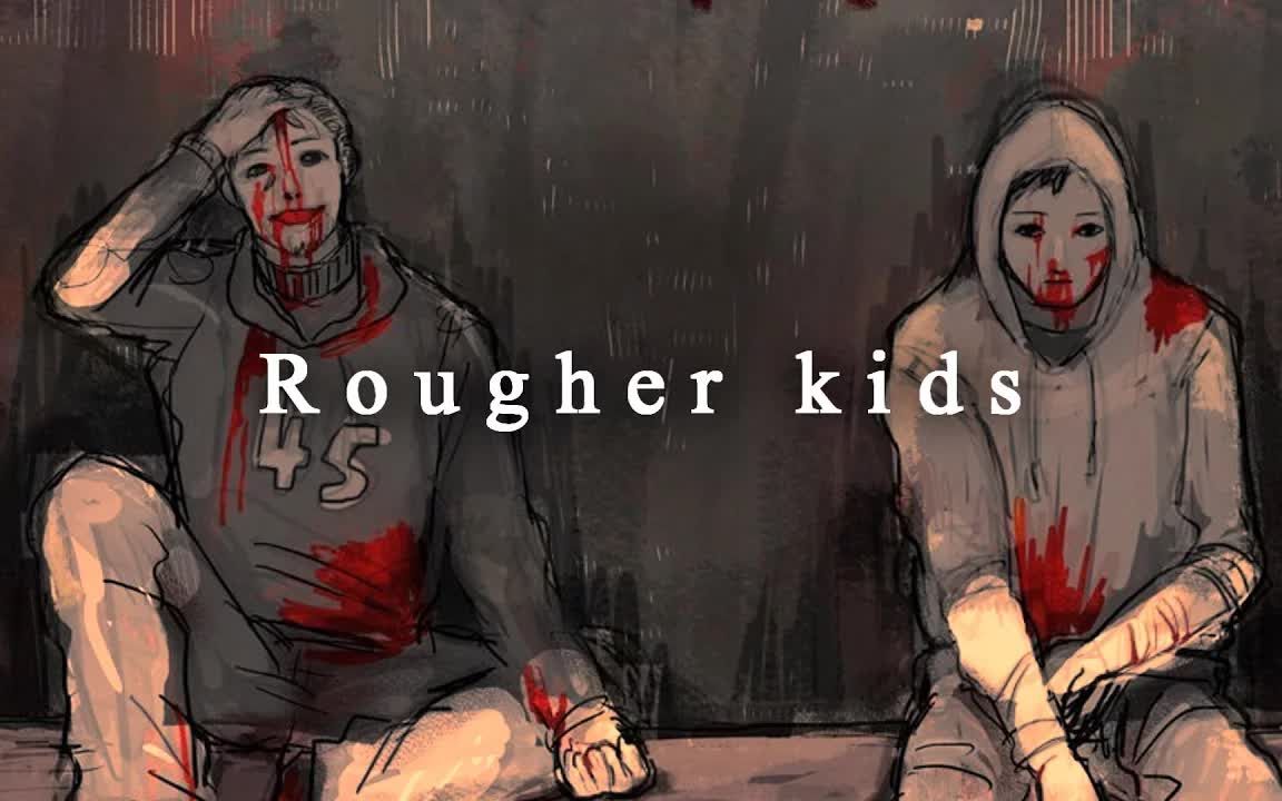 恐惧之泣&Afraid of Monsters同人歌曲 [𐐍V]  Rougher kids哔哩哔哩bilibili