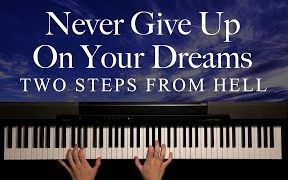 [图]Never Give Up On Your Dreams by Two Steps From Hell (Piano)