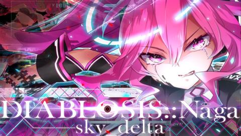 Stream [SDVX IV 音源] DIABLOSIS::Nāga [NOFX] - sky_delta by Sakuma