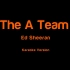 【Ed Sheeran】The A Team (Karaoke伴奏版)