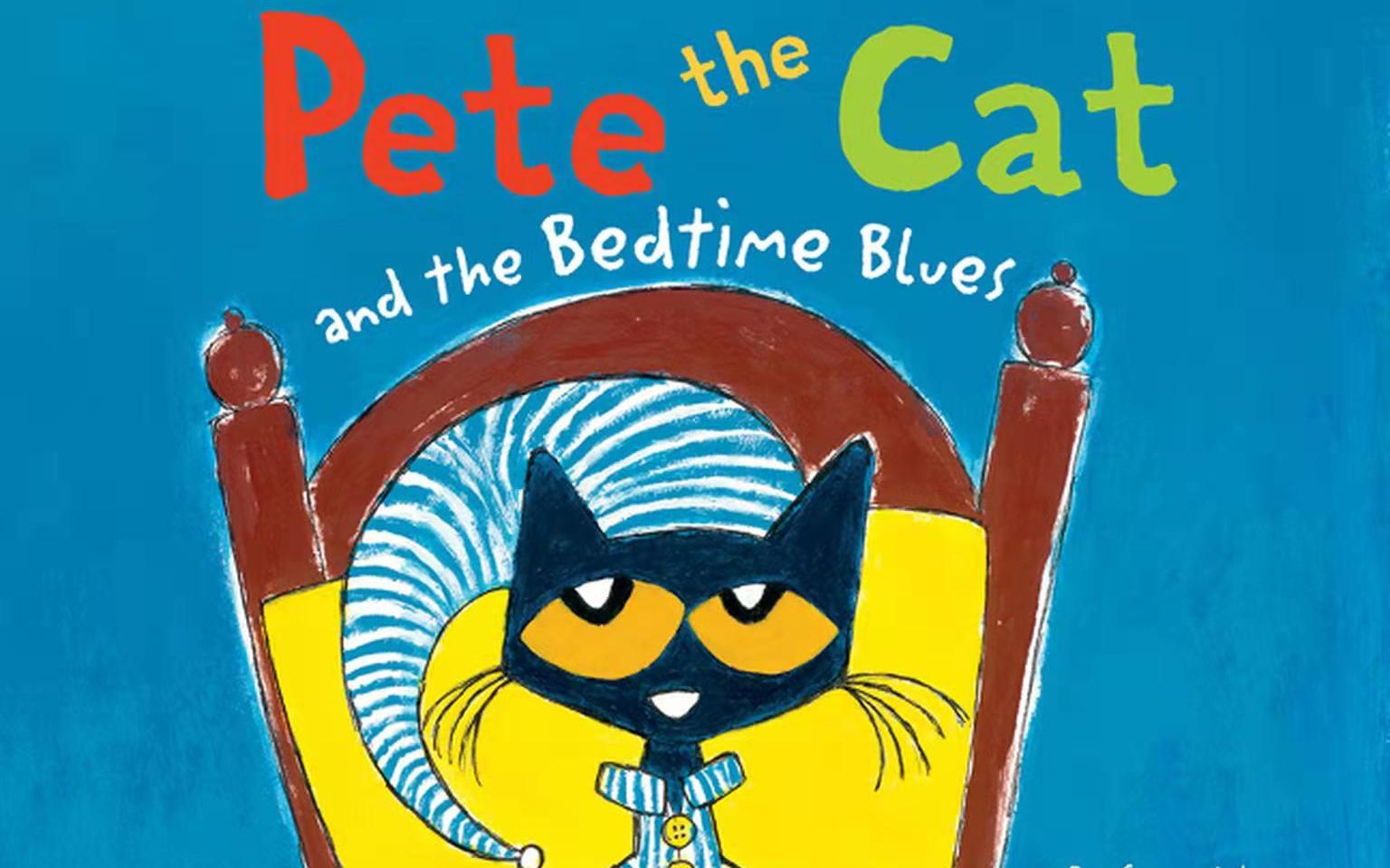 [图]Pete The Cat And The Bedtime Blues经典儿童英文启蒙绘本皮特猫系列