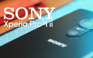 Descargar video: Sony Xperia Pro-I Mark II 最新消息