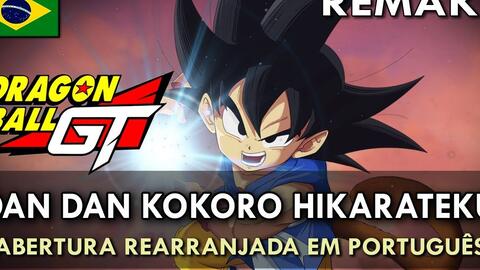 DRAGON BALL GT: Dan Dan Kokoro Hikareteku -REMAKE- (Abertura Rearranjada em  Português)
