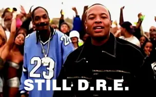 Download Video: 嘻哈最经典和弦 别惹德瑞！Still D.R.E. - Dr. Dre ft. Snoop Dogg | 超级碗预热翻译