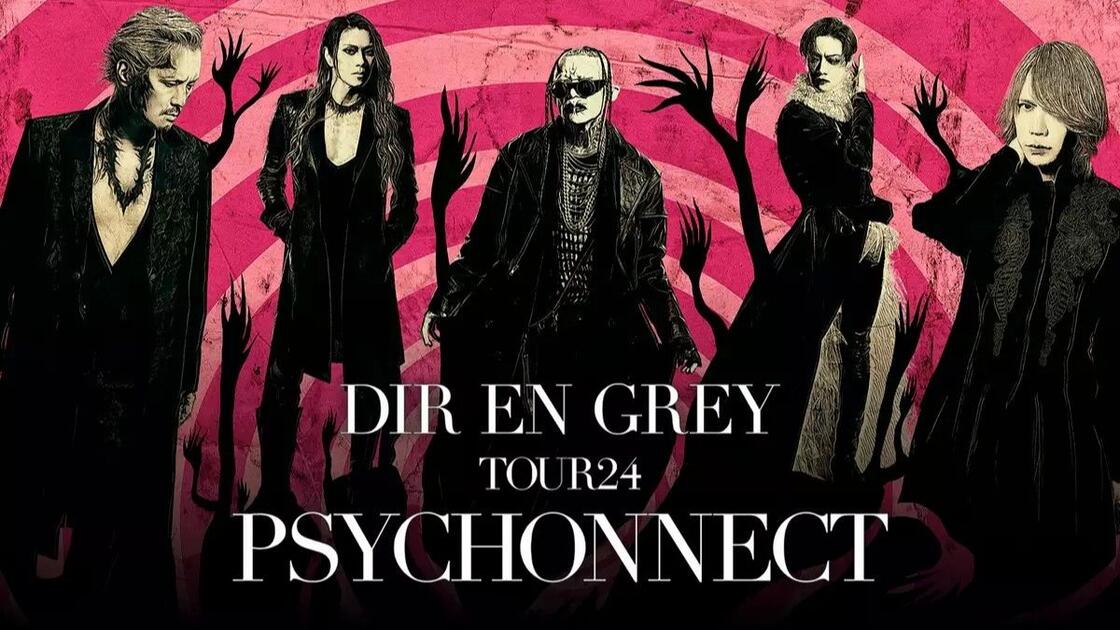 WEB】【JP】DIR EN GREY - TOUR24 PSYCHONNECT 2024 - 7.99GB_哔哩哔哩