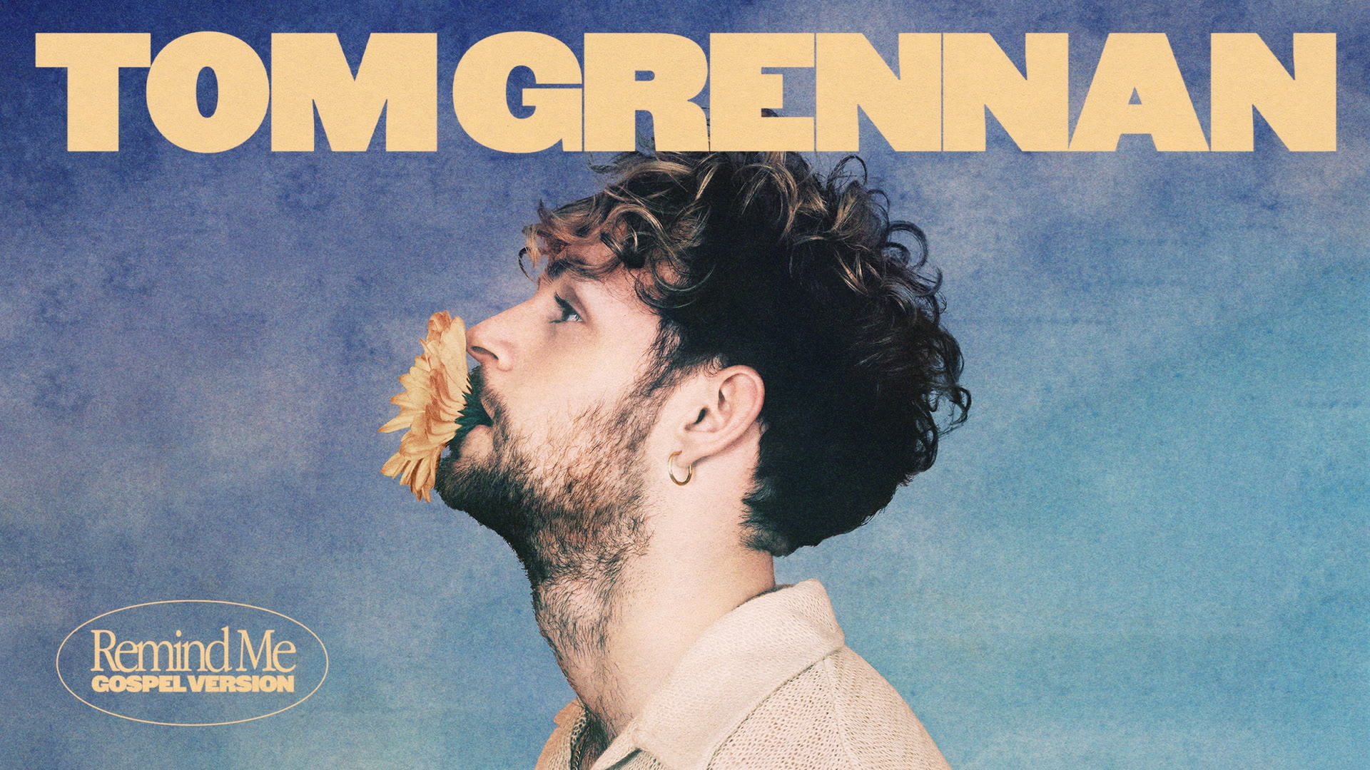 [图]Tom Grennan「Remind Me (Gospel Version - Audio)」