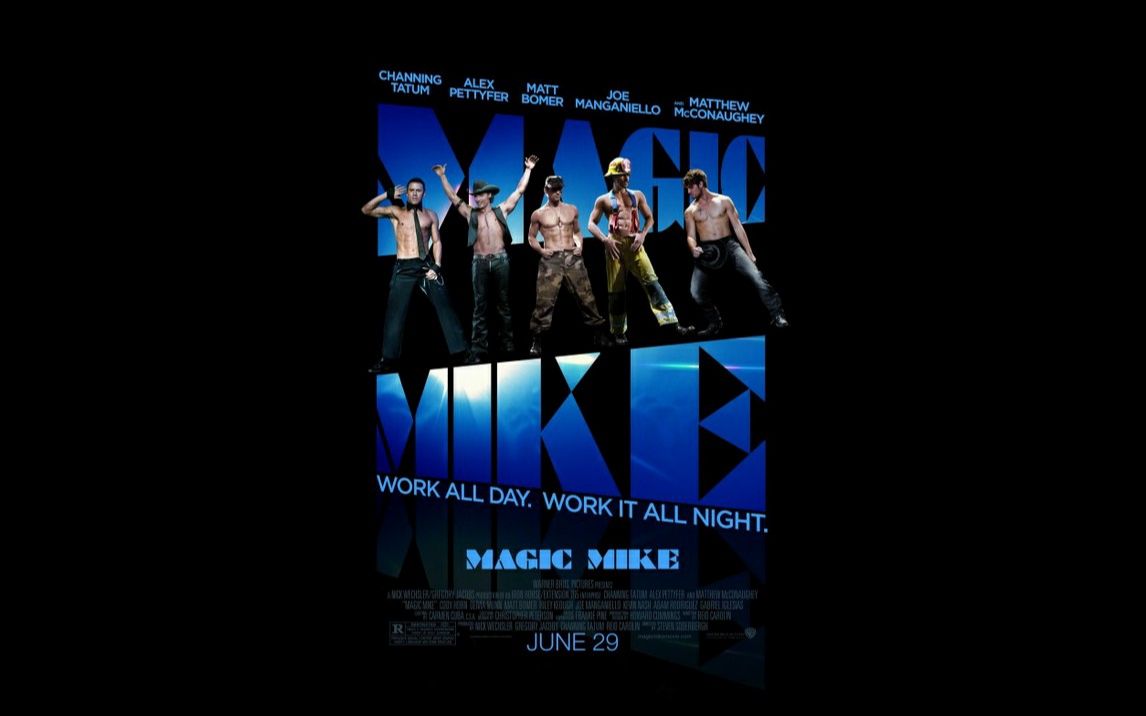 《magic mike》trailers 《魔力麦克》预告片集 2012