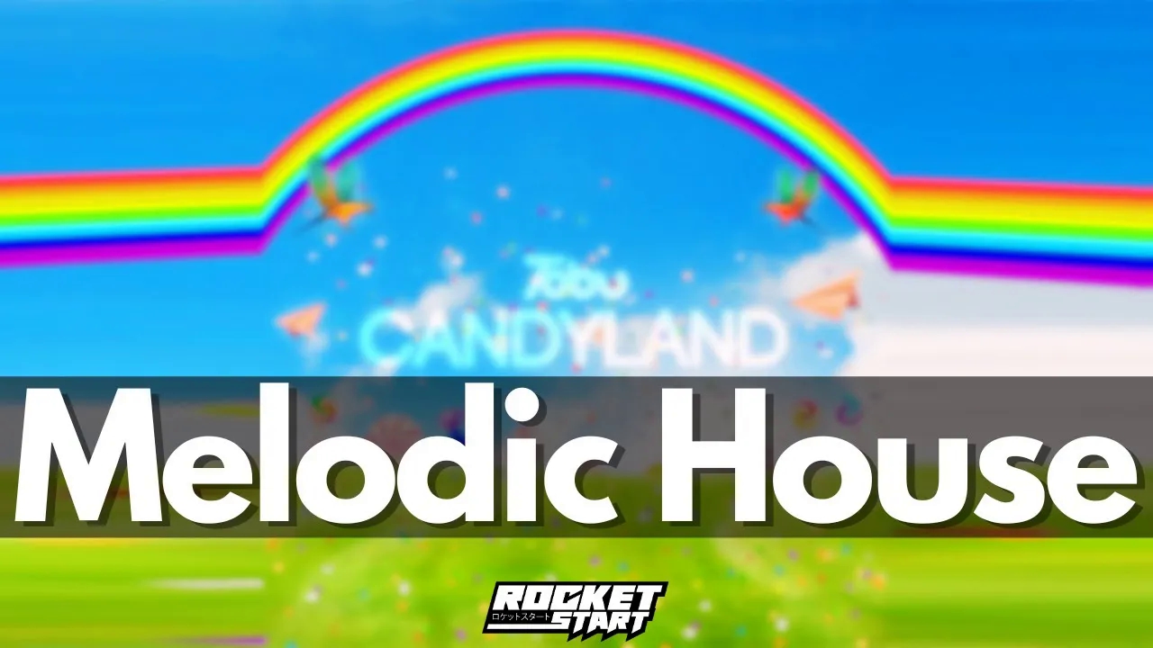 [melodic house]tobu - candyland (rocket start remix)