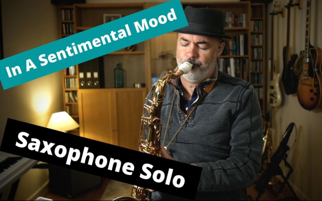 【萨克斯】《in a sentimental mood》 - tenor sax solo - syos