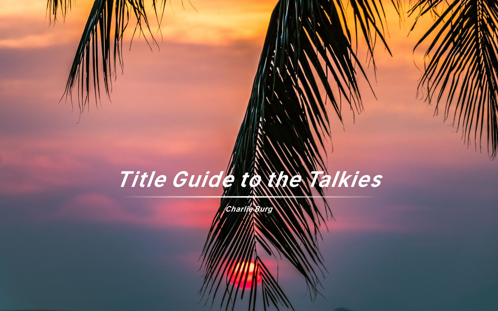 [图]平静的惊艳《Title Guide to the Talkies》听起来很舒适