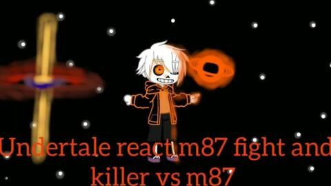 Sans AUS react to Killer vs M87 sans 