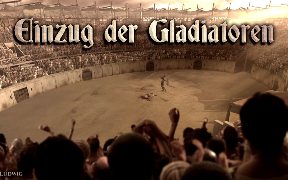 Einzug der Gladiatoren[角斗士进场][波希米亚进行曲][+英语歌词]哔哩哔哩bilibili