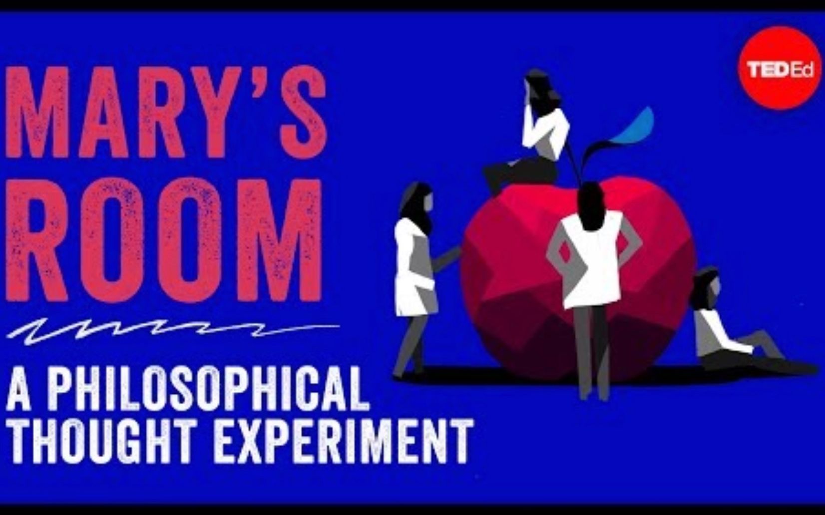 [图]【Ted-ED】玛丽的屋子：一个哲学思想实验 Mary's Room A Philosophical Thought Experiment