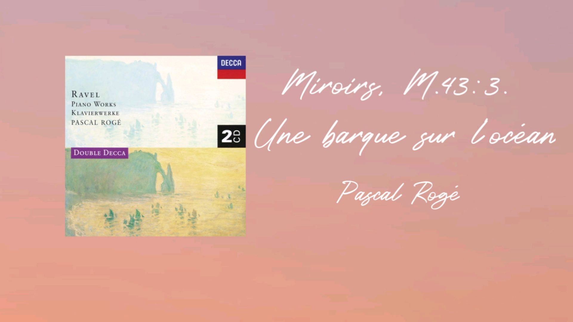 古典音乐推荐 |《Miroirs, M.43:3. Une barque sur l'océan》