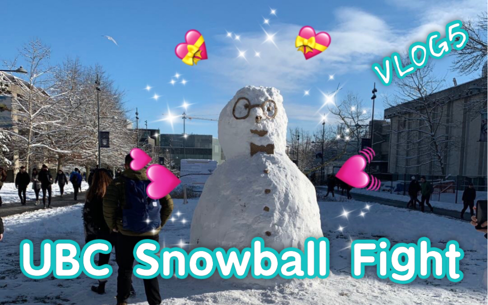 [图]【VLOG】UBC Snowball Fight 然鹅被我拍成了儿童故事哈哈哈