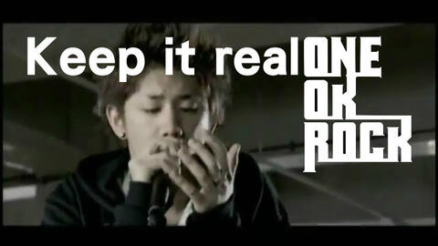 ONE OK ROCK「Keep it real」 中文歌詞字幕