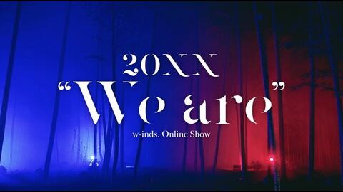 新品 w-inds. Online Show 20XX We are DVD 1円スタート】 w-inds. Online Show 20XX “We are” Blu-ray+CD FC限定
