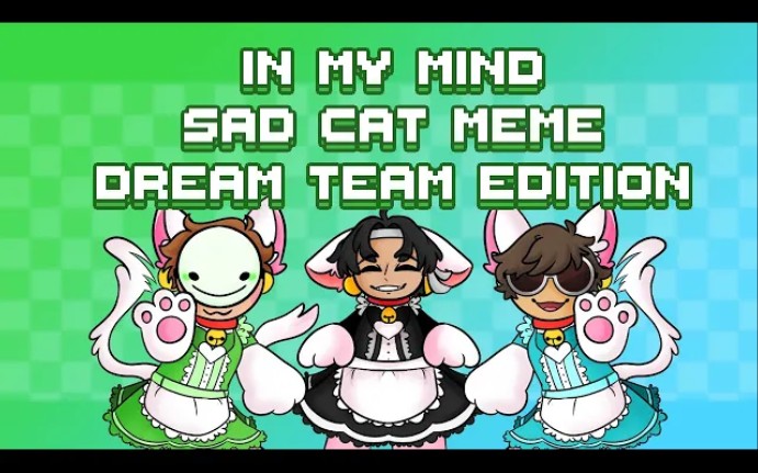 Sad Cat Dream Team // Animation Meme // DreamSMP