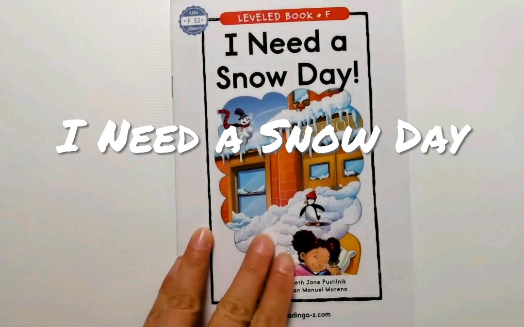 英语日常阅读打卡|《I Need A Snow Day 》哔哩哔哩bilibili