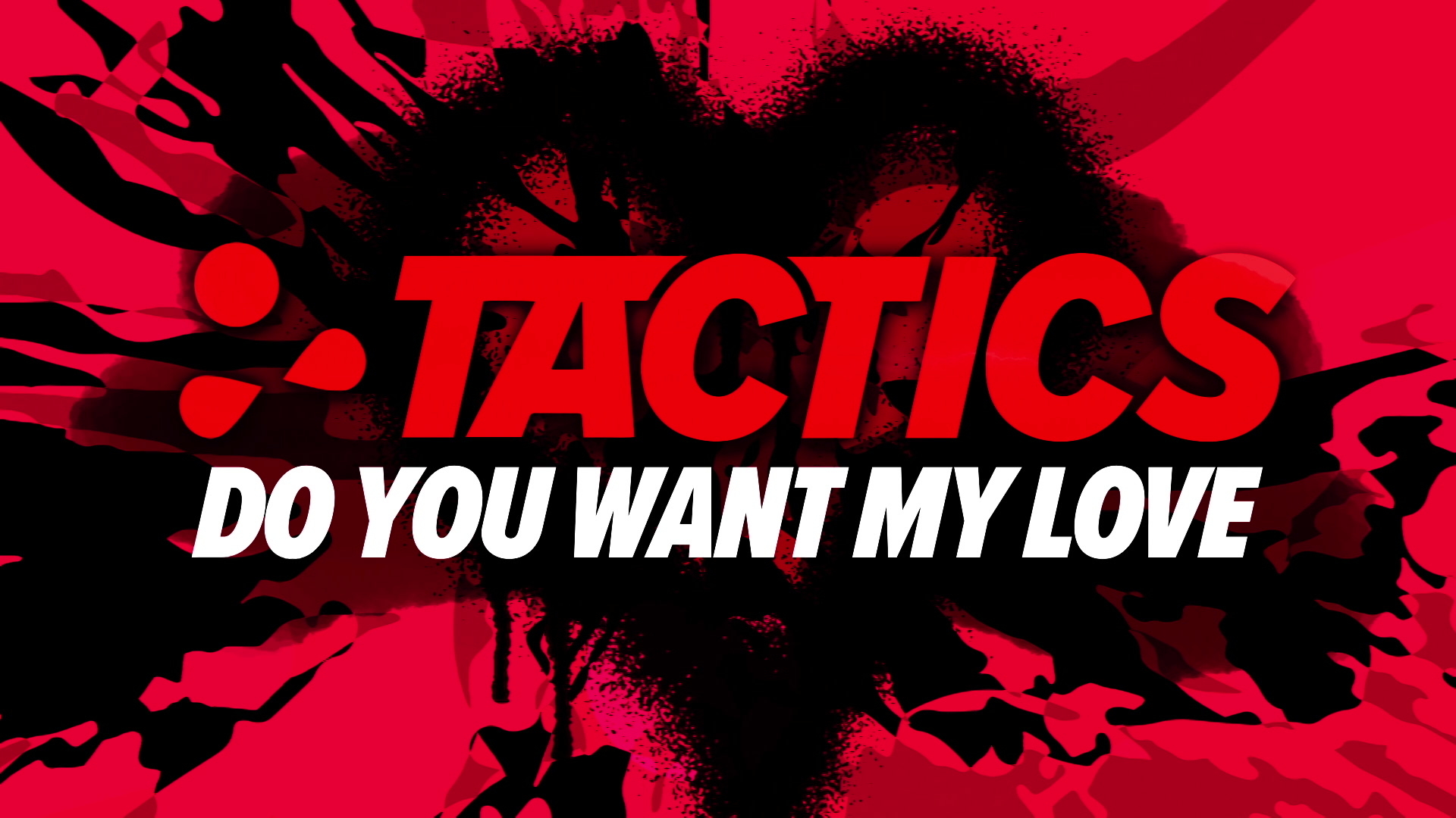 [图]TACTICS「Do You Want My Love」