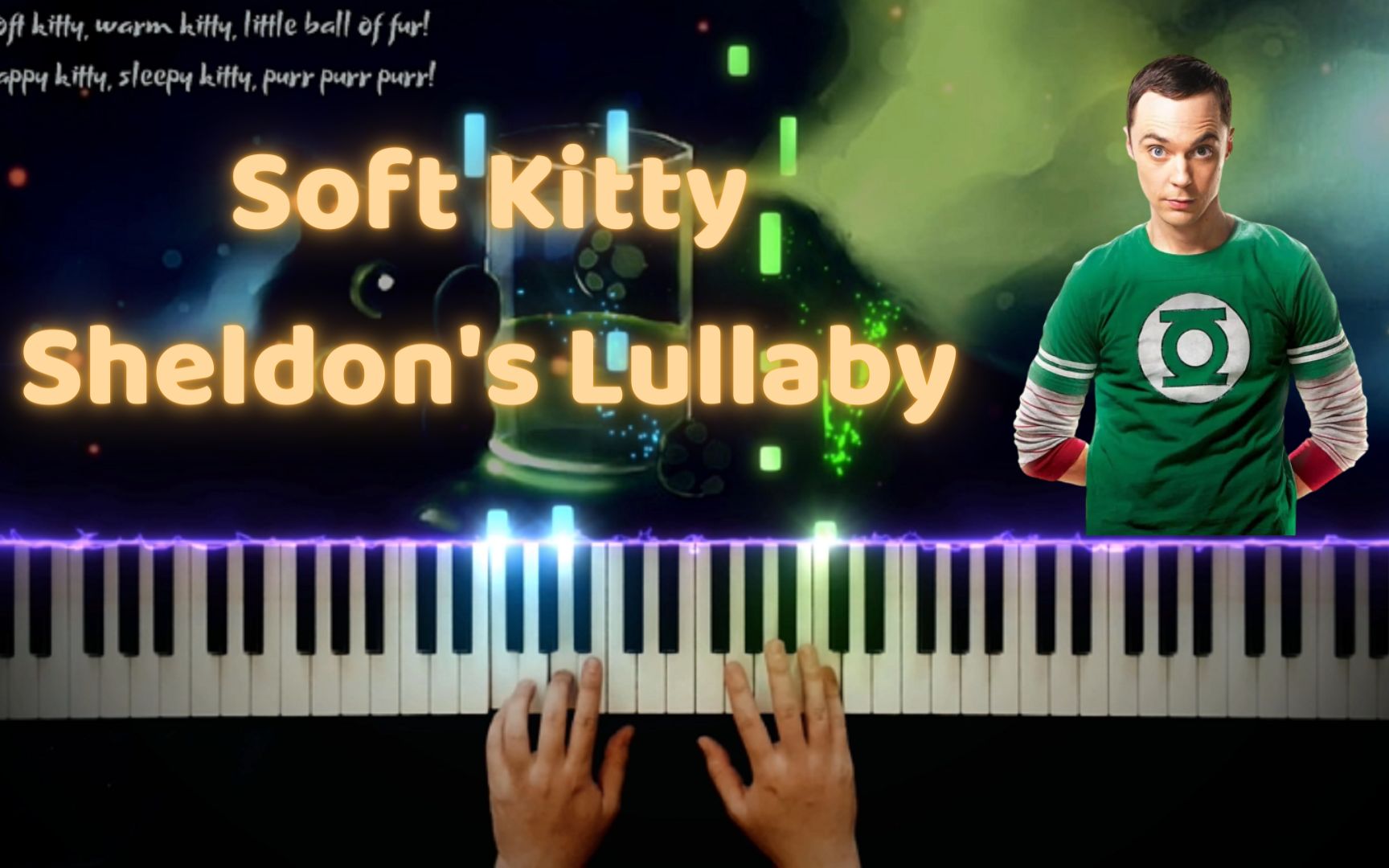 原创softkittywarmkitty谢耳朵的摇篮曲生活大爆炸特效钢琴