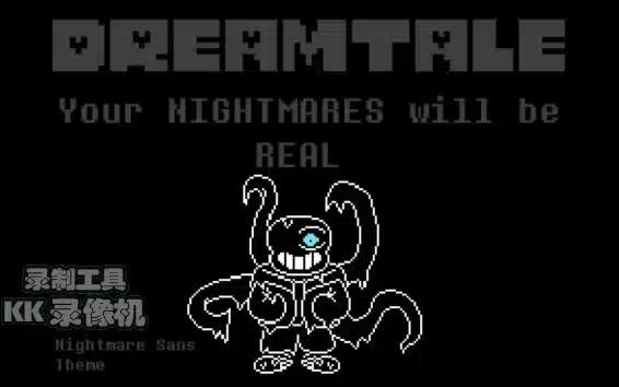 [图]DreamTale | Your NIGHTMARES will be REAL | ask before use | NightMare Sans Theme