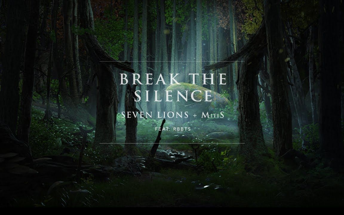 [图][双字] Seven Lions & MitiS - Break The Silence (Feat. RBBTS) @小邓字幕组