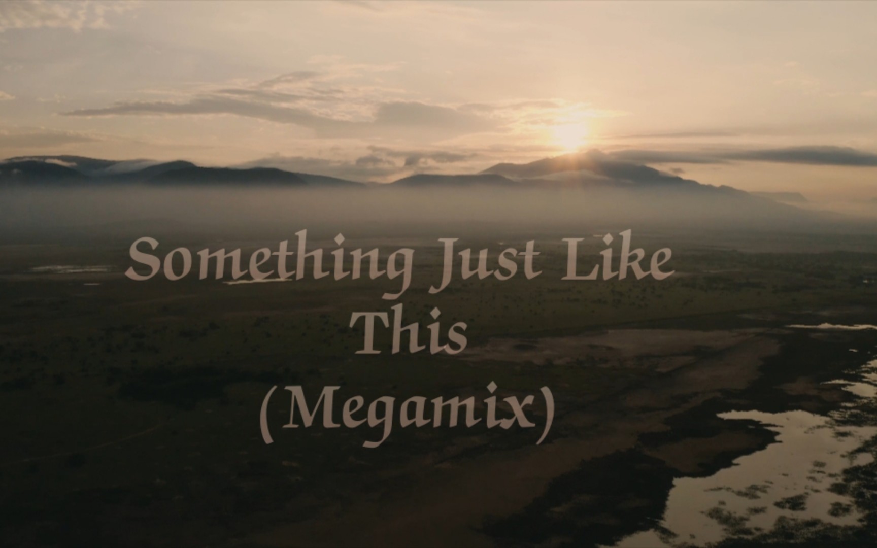 [图]【4k/中英双字幕/无损音质】Something Just Like This (Megamix)-Andywumusicland