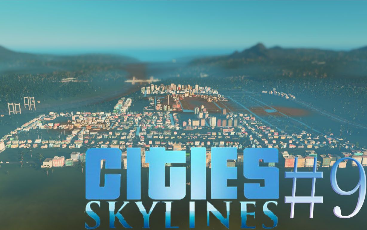 奈雪城的堵车发展史#9 模拟城市:天际线