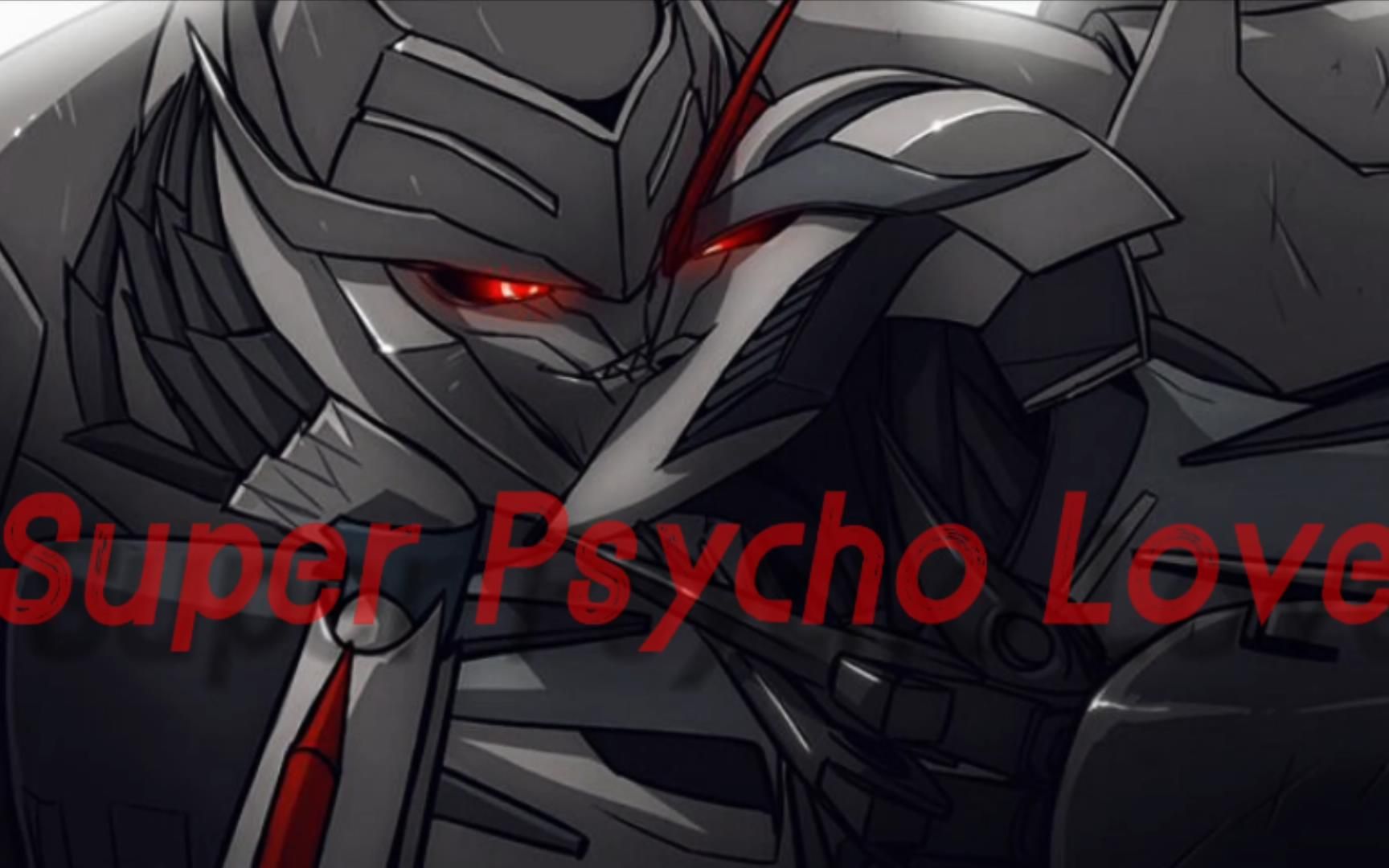 【tfp】【威红】Super Psycho Love(赠:小汲)哔哩哔哩bilibili