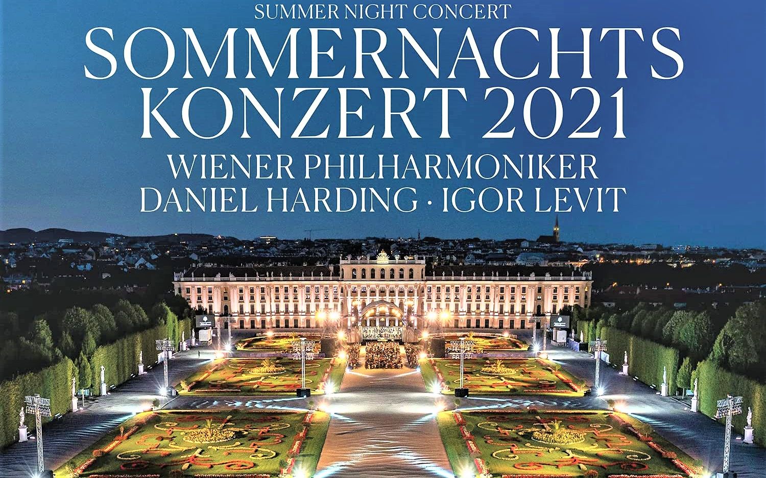 [图]2021年维也纳美泉宫夏夜音乐会 丹尼尔·哈丁 & 伊戈尔·列维特 Summer Night Concert Wiener Philharmoniker VPO