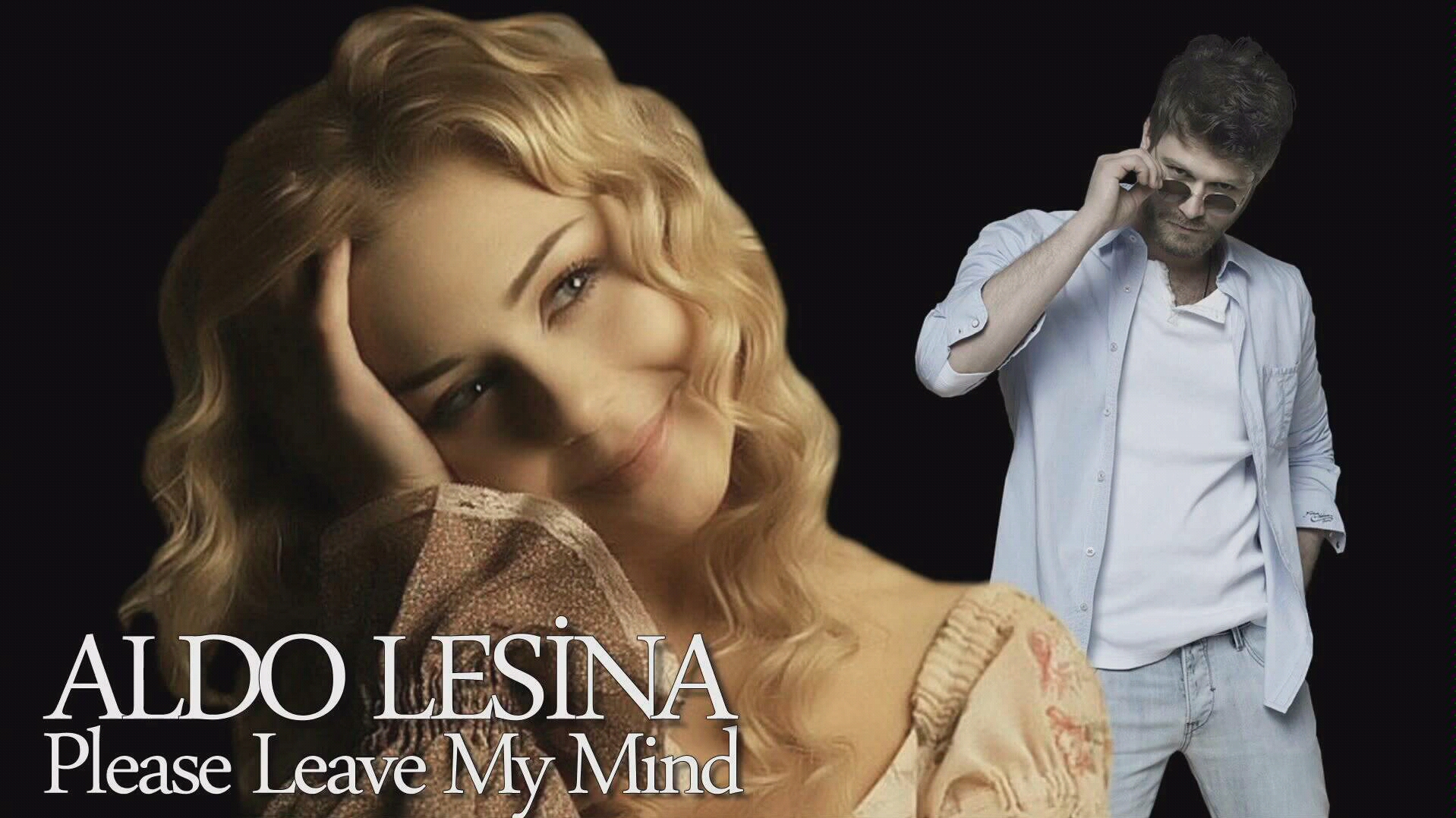 [图]好听精选歌曲Aldo Lesina - Please Leave My Mind _ Extended Love Dance Remix