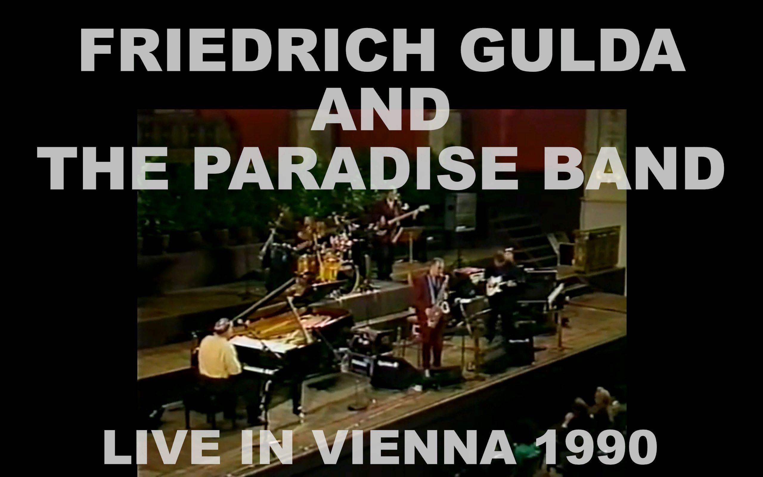 古尔达 Friedrich Gulda & Paradise Band live in Vienna (1990)哔哩哔哩bilibili