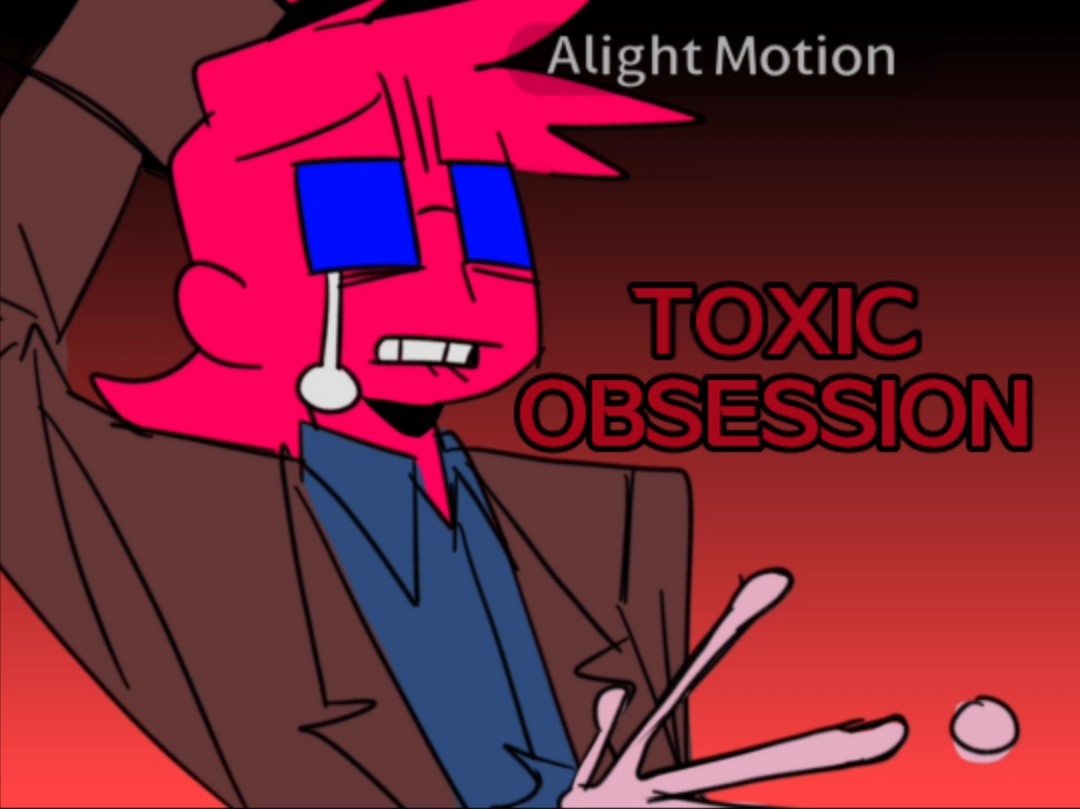 (tw:少量g向x暗示)toxic obsession meme 威利生贺哔哩哔哩bilibili