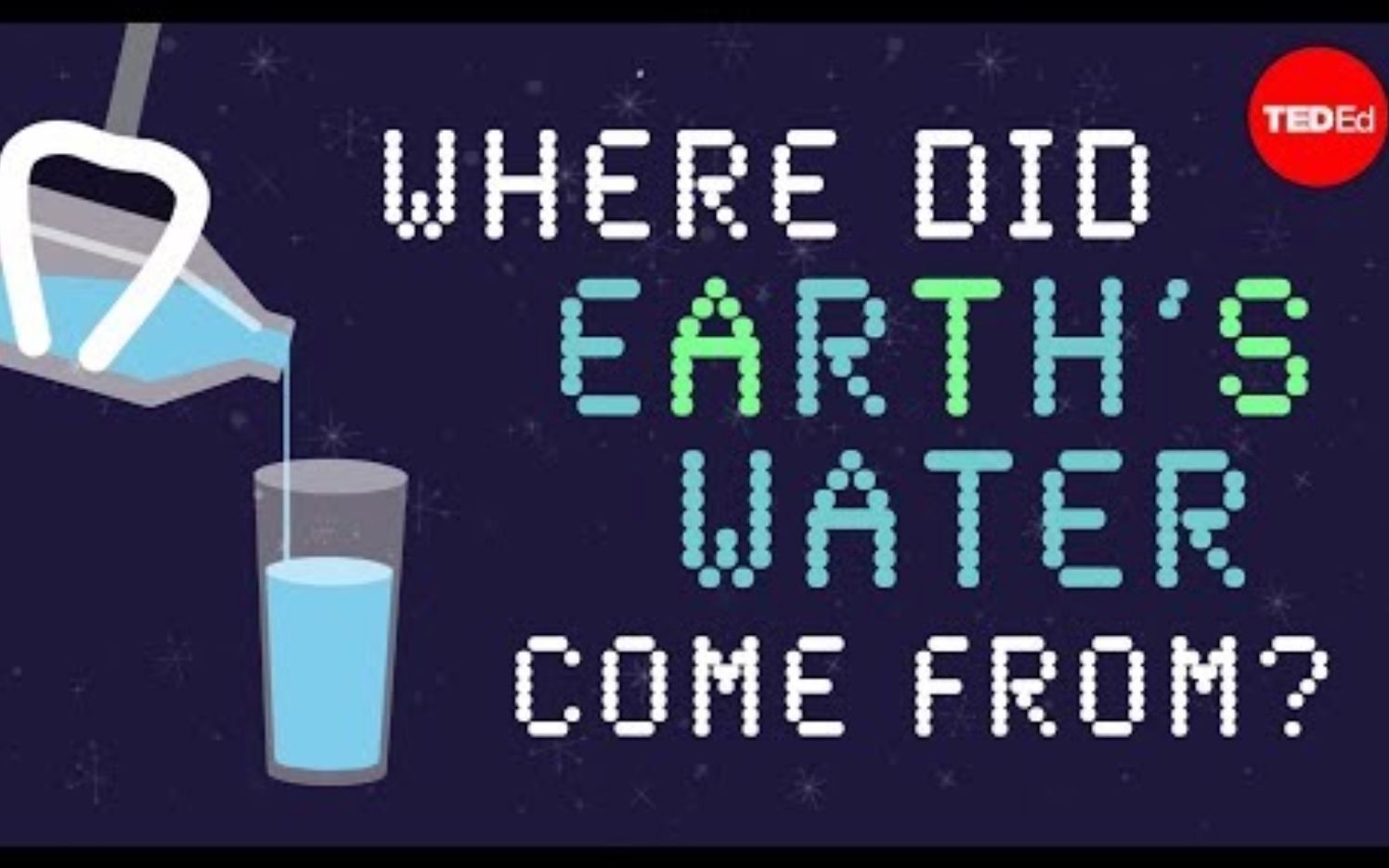 [图]【Ted-ED】地球上的水分从何而来 Where Did Earth's Water Come From