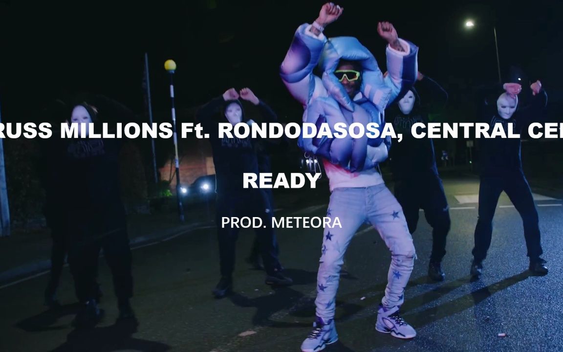 (新歌)russ millions ft. rondodasosa, central cee - ready(prod.