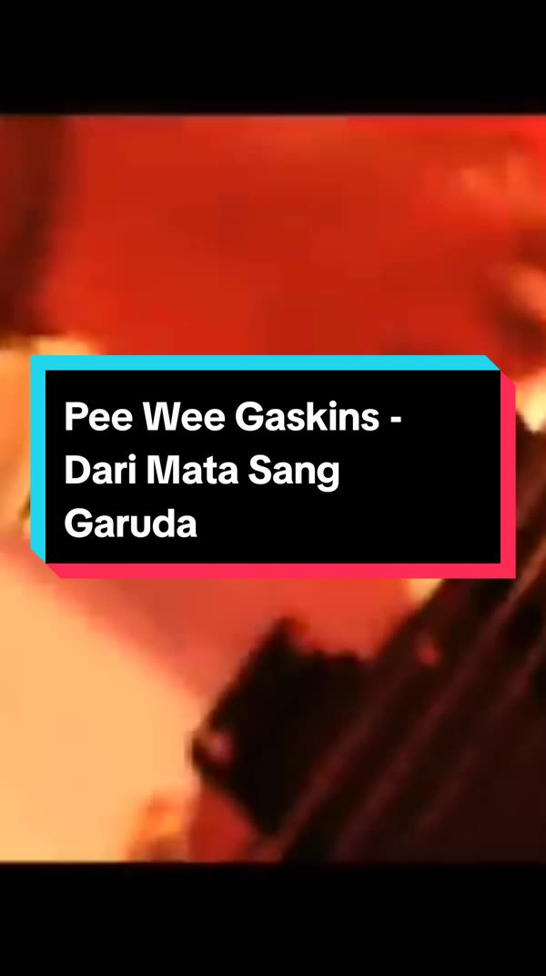 Pee Wee gaskin dari Mata演唱了Garuda哔哩哔哩bilibili