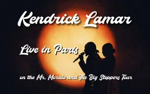 Télécharger la video: 【1080】Kendrick Lamar 最新巴黎演唱会全场 #The Big Steppers Tour 2022