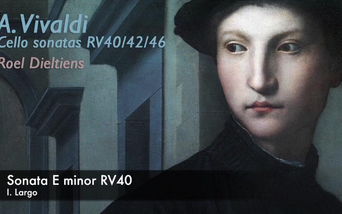 A. Vivaldi  Cello sonatas RV404246  Roel Dieltiens (1991)哔哩哔哩bilibili