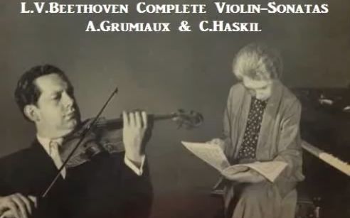 贝多芬小提琴奏鸣曲 (全)Beethoven Complete ViolinSonatas [ A.Grumiaux & C.Haskil ] (1957)哔哩哔哩bilibili